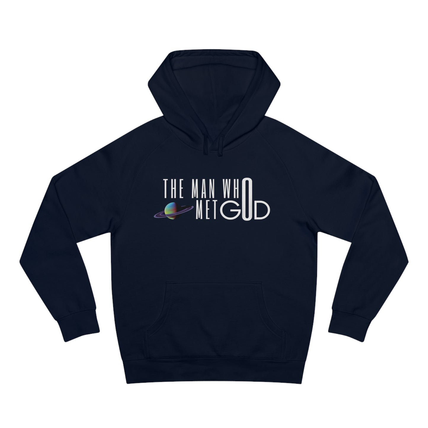 The Man Who Met GOD Unisex Hoodie