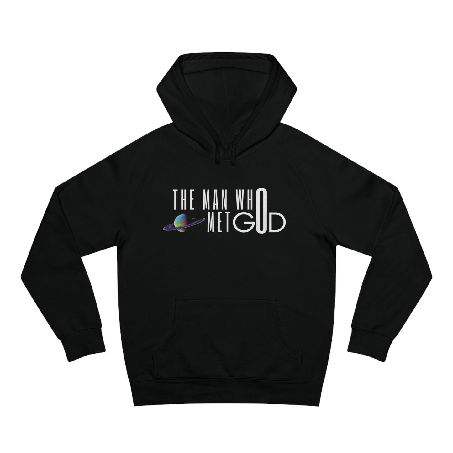 The Man Who Met GOD Unisex Hoodie