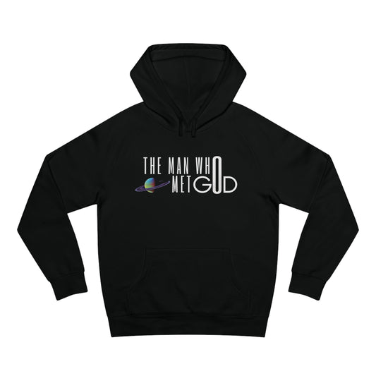 The Man Who Met GOD Unisex Hoodie