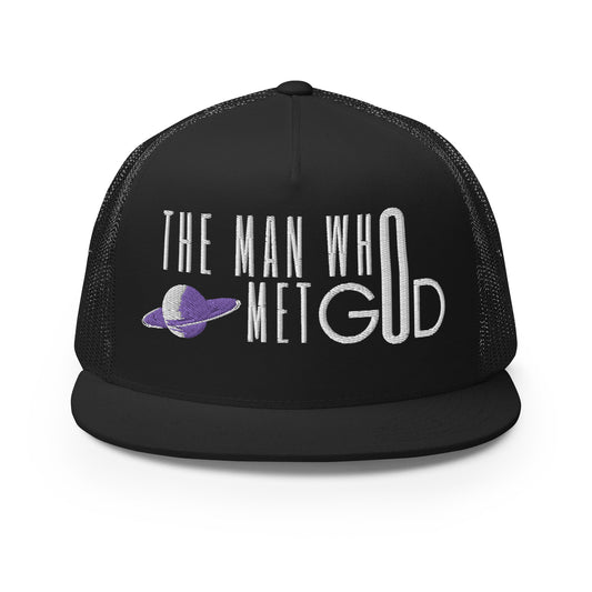 The Man Who Met GOD Trucker Cap