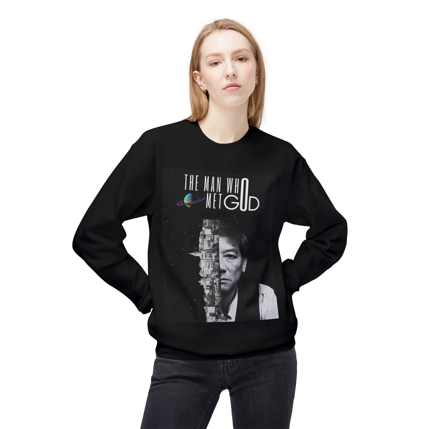 The Man Who Met GOD Space Unisex Sweatshirt