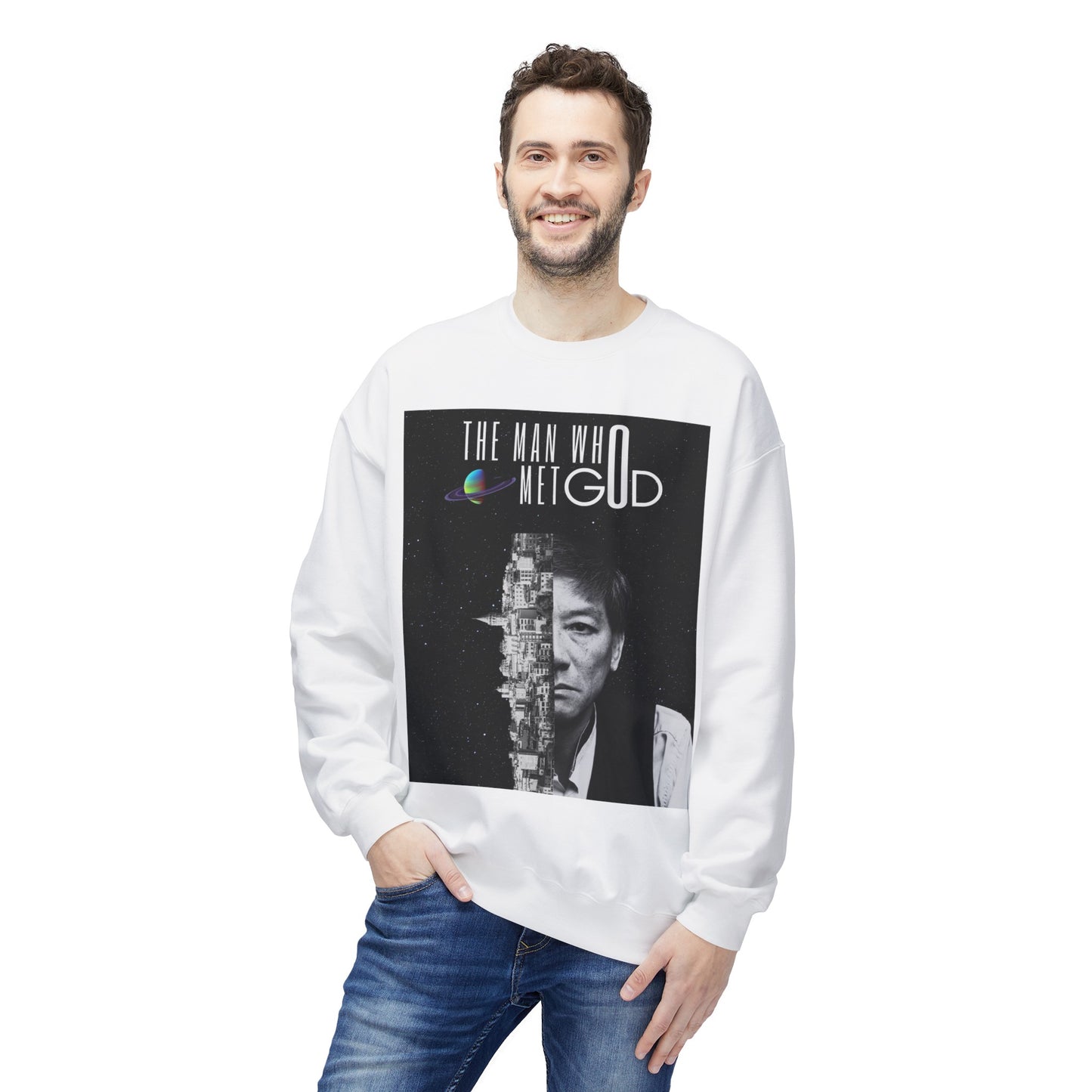 The Man Who Met GOD Space Unisex Sweatshirt