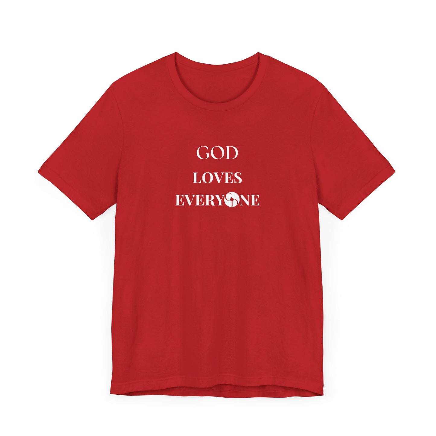 GOD Loves Everyone Unisex T-Shirt