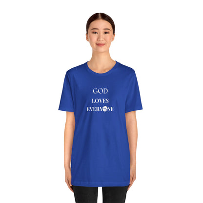 GOD Loves Everyone Unisex T-Shirt