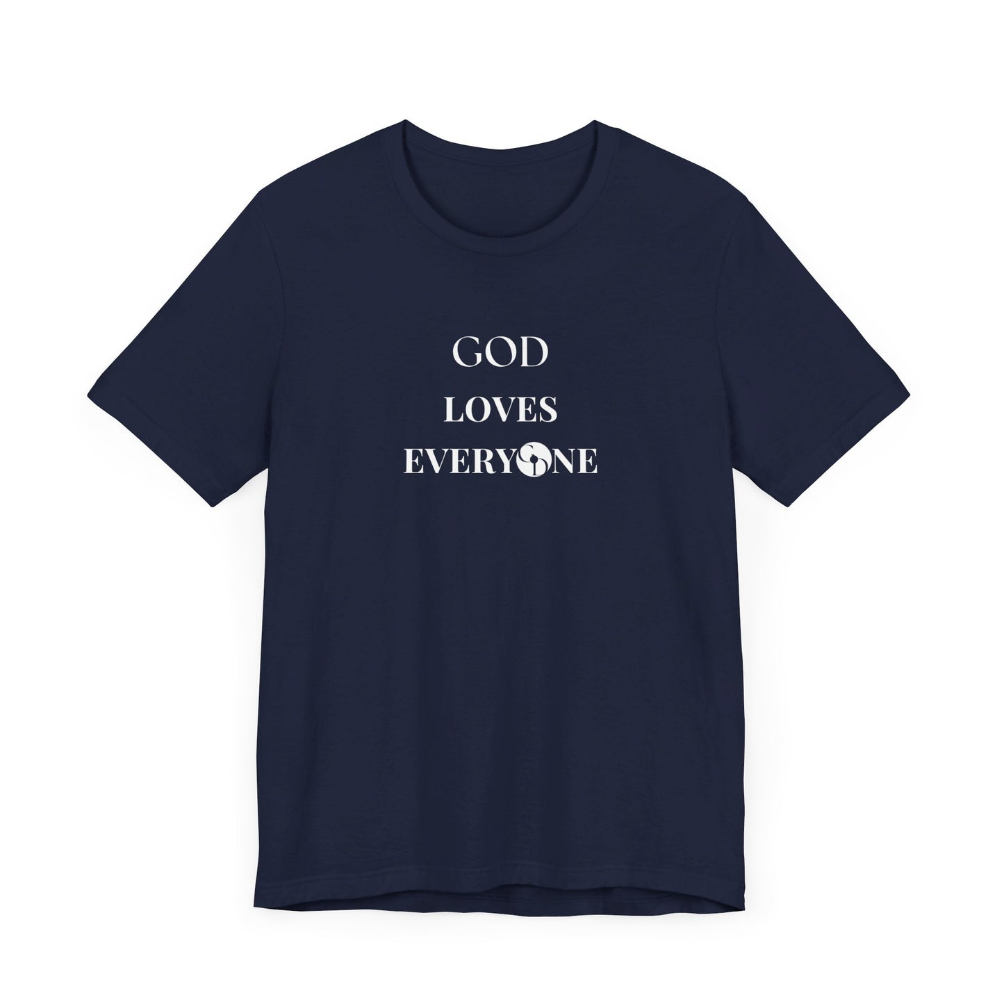 GOD Loves Everyone Unisex T-Shirt