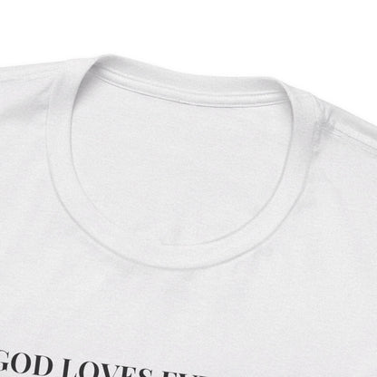 GOD Loves Everyone Unisex Tee