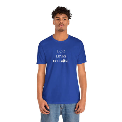 GOD Loves Everyone Unisex T-Shirt