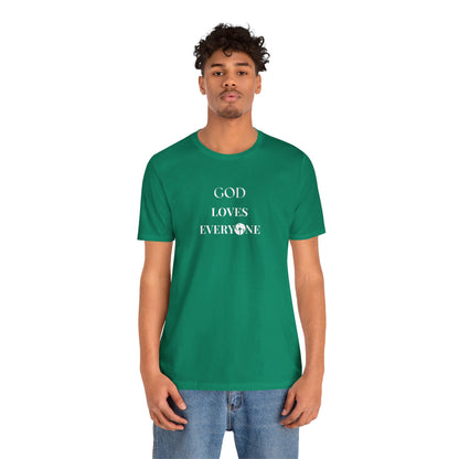 GOD Loves Everyone Unisex T-Shirt