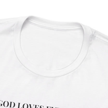 GOD Loves Everyone Unisex Tee