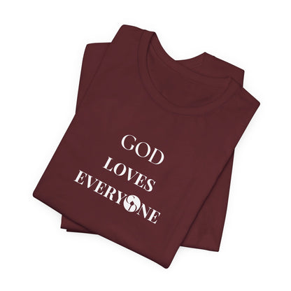 GOD Loves Everyone Unisex T-Shirt