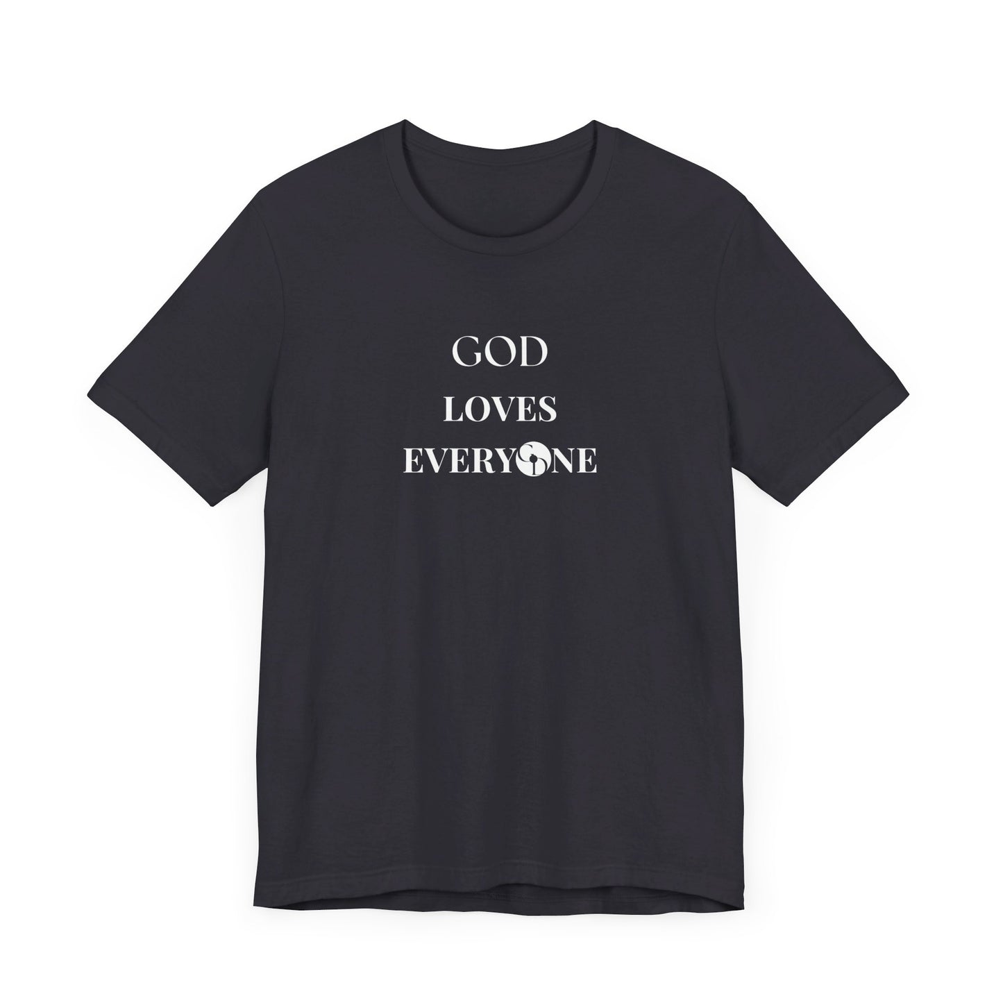 GOD Loves Everyone Unisex T-Shirt