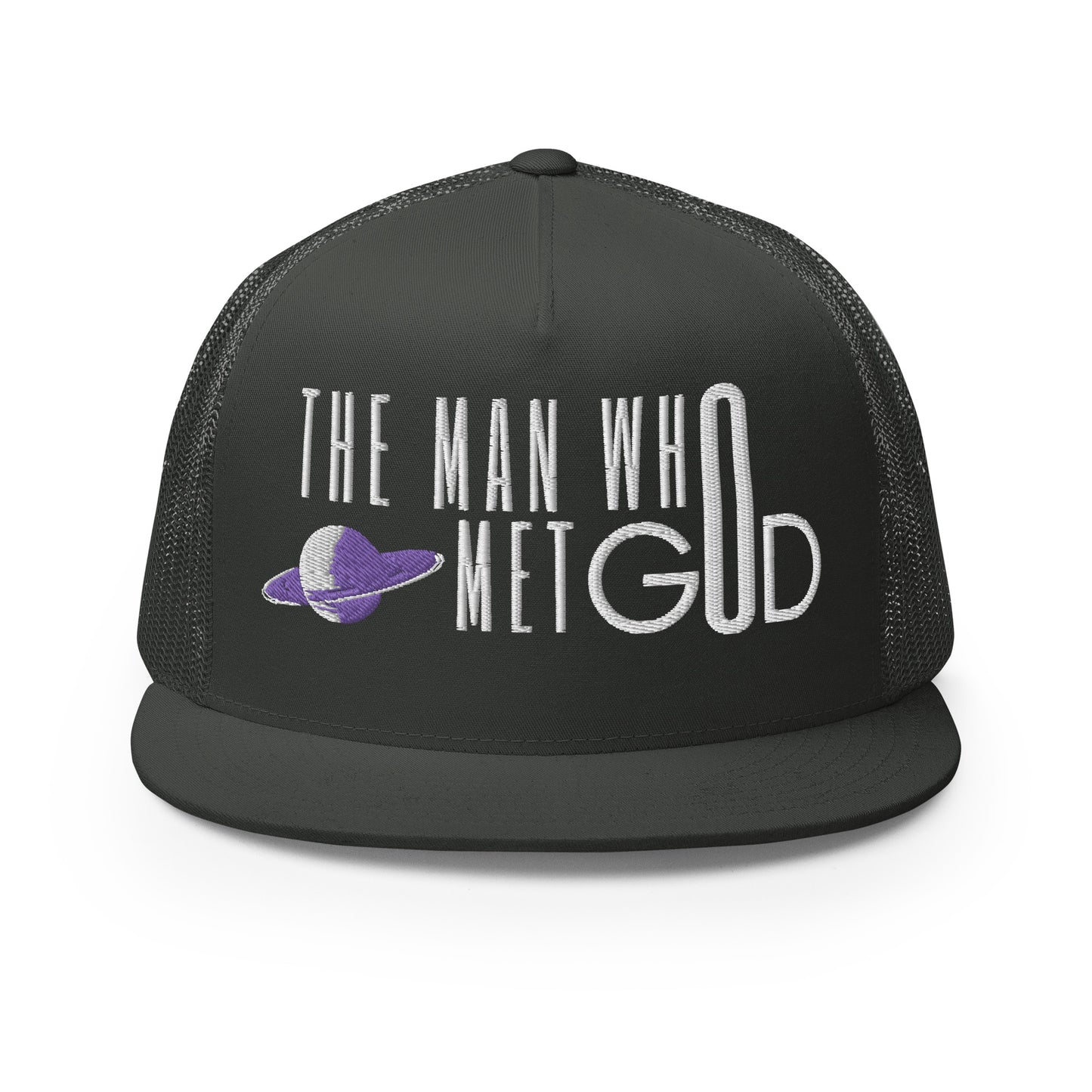 The Man Who Met GOD Trucker Cap