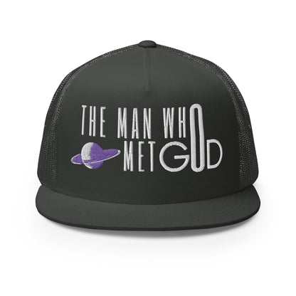 The Man Who Met GOD Trucker Cap