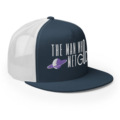 The Man Who Met GOD Trucker Cap