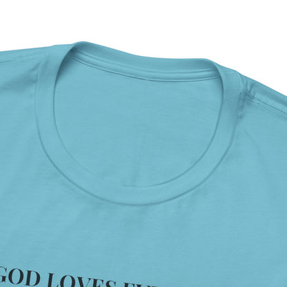 GOD Loves Everyone Unisex Tee