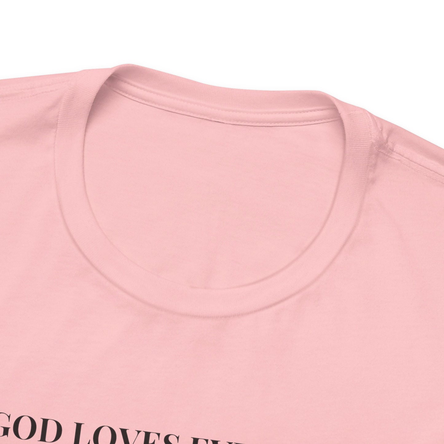 GOD Loves Everyone Unisex Tee